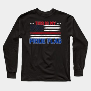 4th of July Patriotic This Is My Pride Flag USA American Long Sleeve T-Shirt